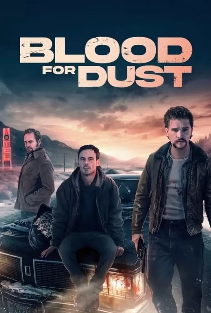 فیلم خون در مقابل غبار Blood for Dust 2024